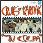 Cruks En Karnak : Tu Culpa